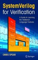 SystemVerilog for Verification: A Guide to Learning the Testbench Language Features  - Chris Spear