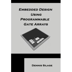 Embedded Design Using Programmable Gate Arrays Embedded Design Using Programmable Gate Arrays