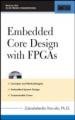 Embedded Core Design with FPGAs  - Zainalabedin Navabi