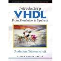 Introductory VHDL: From Simulation to Synthesis + XILINX Foundation Series Software, Version 2.1i Introductory VHDL: From Simulation to Synthesis + XILINX Foundation Series Software, Version 2.1i - Sudhakar Yalamanchili