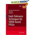 Fault-Tolerance Techniques for SRAM-Based FPGAs  - Fernanda Lima Kastensmidt, Luigi Carro , Ricardo Reis