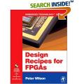 Design Recipes for FPGAs - Peter Wilson