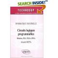 Circuits logiques programmables: Memoires, PLD, CPLD et FPGA-Nketsa
