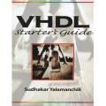 VHDL Starter's Guide VHDL Starter's Guide - Sudhakar Yalamanchili